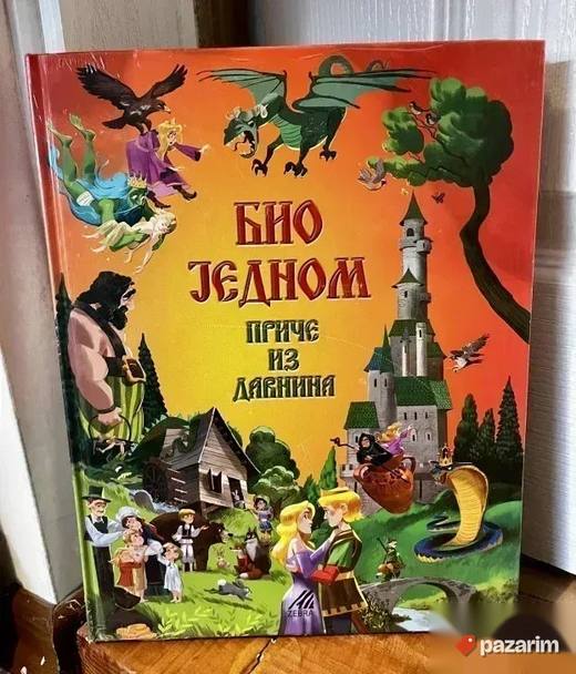 Bio jednom: priče iz davnina glanc NOVA TVRDOKORICENA KNJIGA